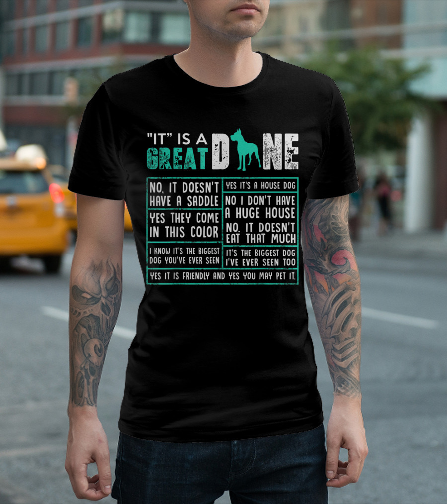 Great Dane Funny House Dog Biggest Dog Ever Seen T-Shirt