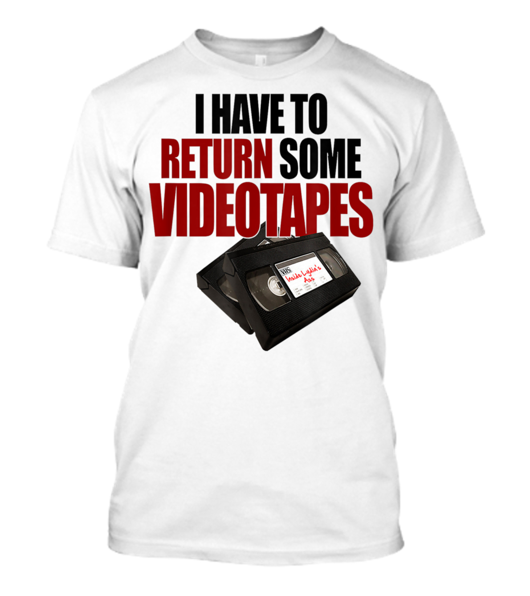 I Have To Return Some Videotapes VHS Mens T-Shirt