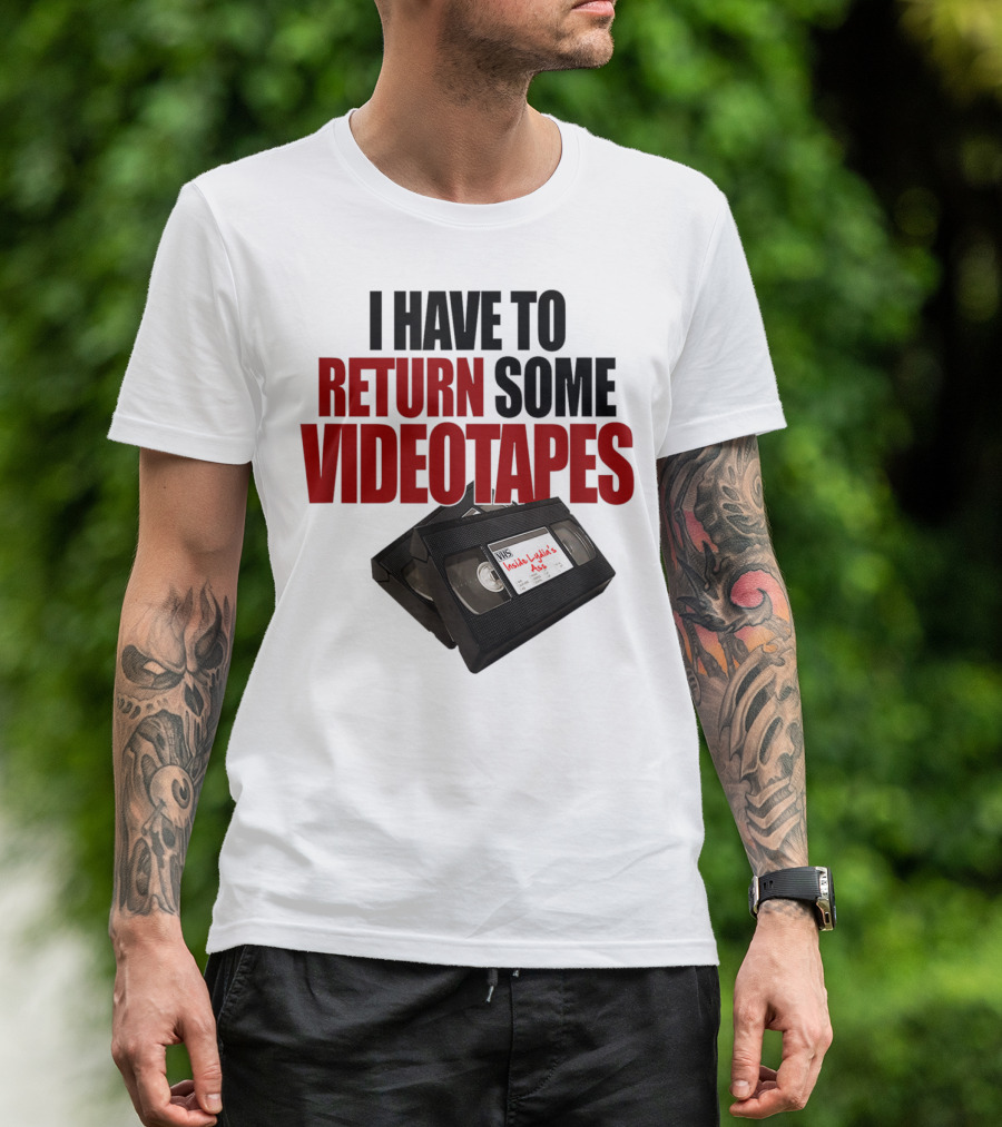 I Have To Return Some Videotapes VHS Mens T-Shirt