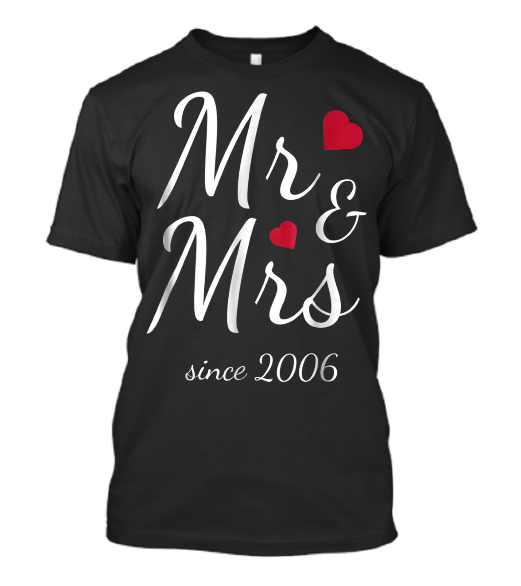 Mr And Mrs Since 2006 13th Wedding Anniversary T-Shirt