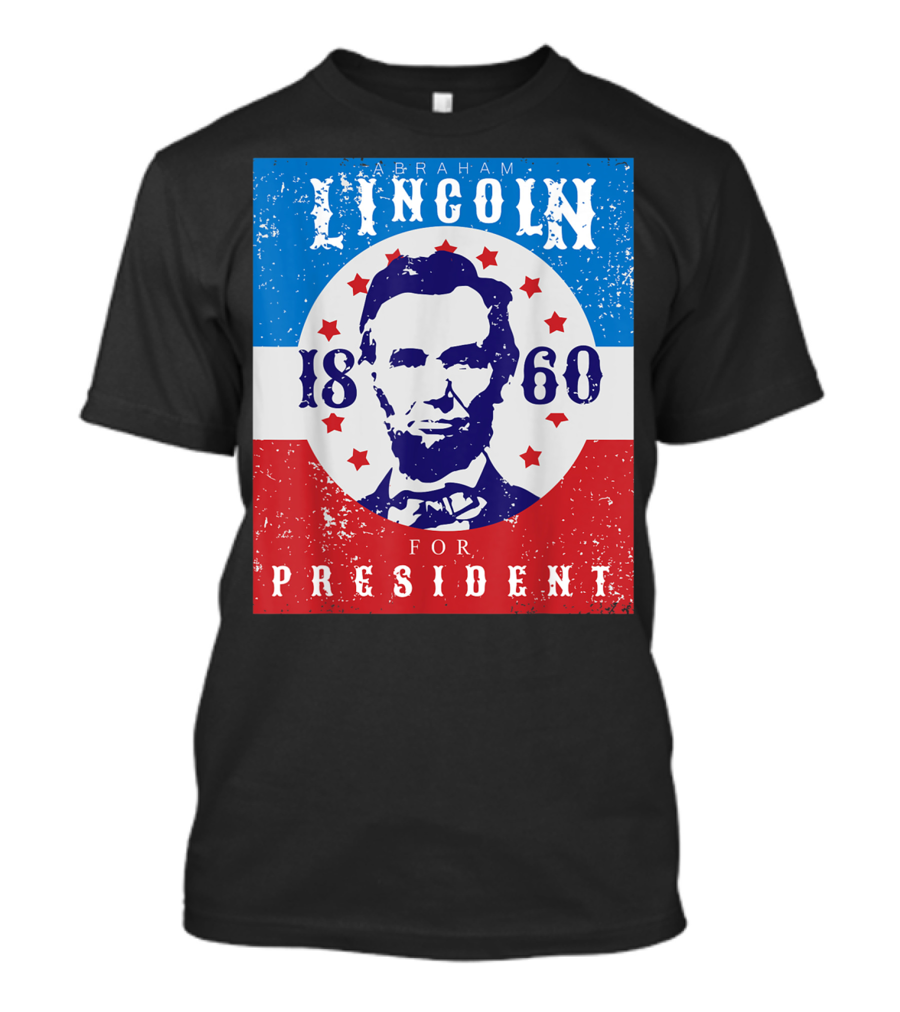 Abraham Lincoln For President 1860 USA T-Shirt