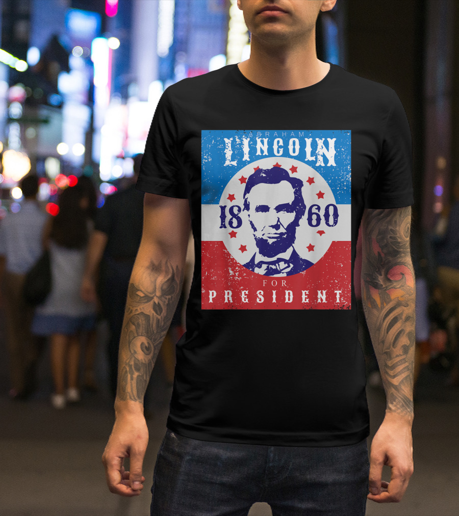 Abraham Lincoln For President 1860 USA T-Shirt