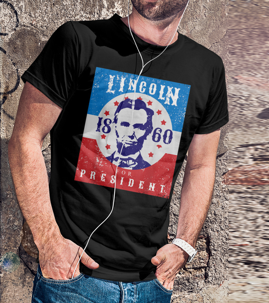 Abraham Lincoln For President 1860 USA T-Shirt