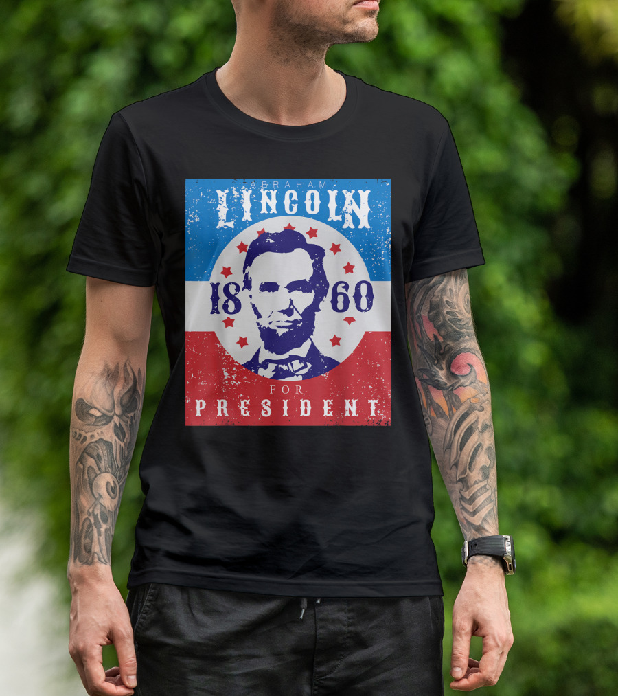 Abraham Lincoln For President 1860 USA T-Shirt