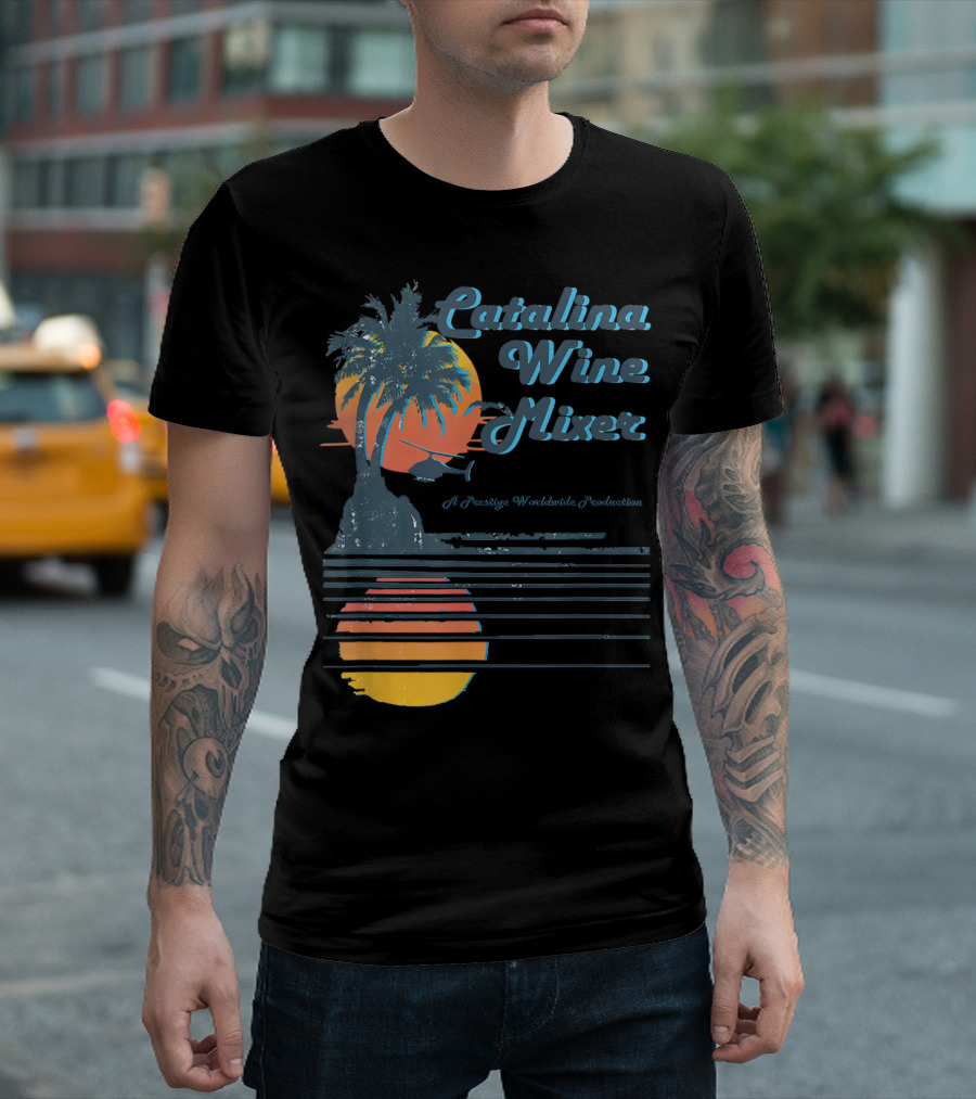 Catalina Wine Mixer A Prestige Worldwide Production T-Shirt