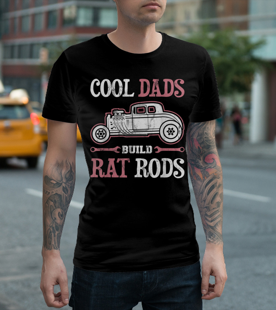Cool Dads Build Rat Rods Vintage Hot Rod Wrench T-Shirt