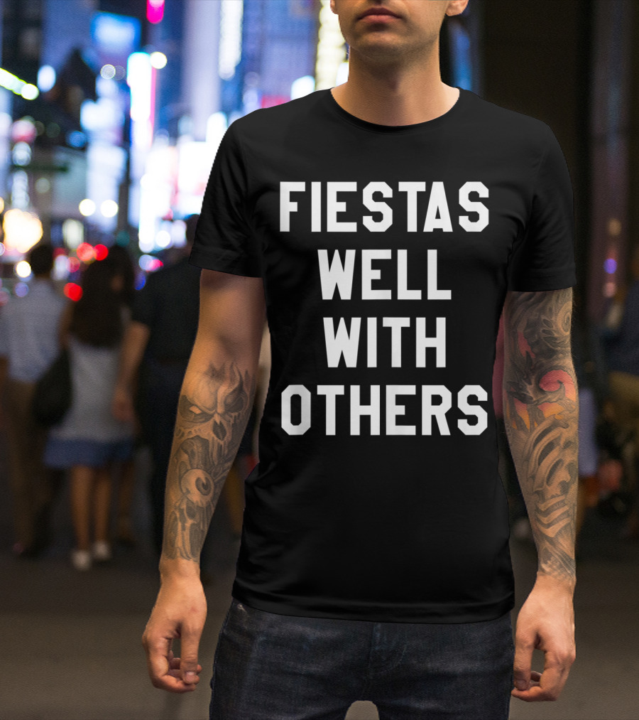 Fiestas Well With Others Bold Typography For Women T-Shirt