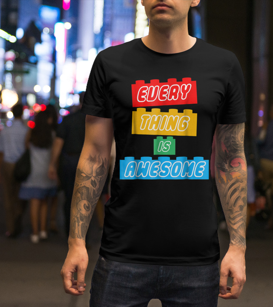 Everything Is Awesome LEGO Inspired Blocks T-Shirt