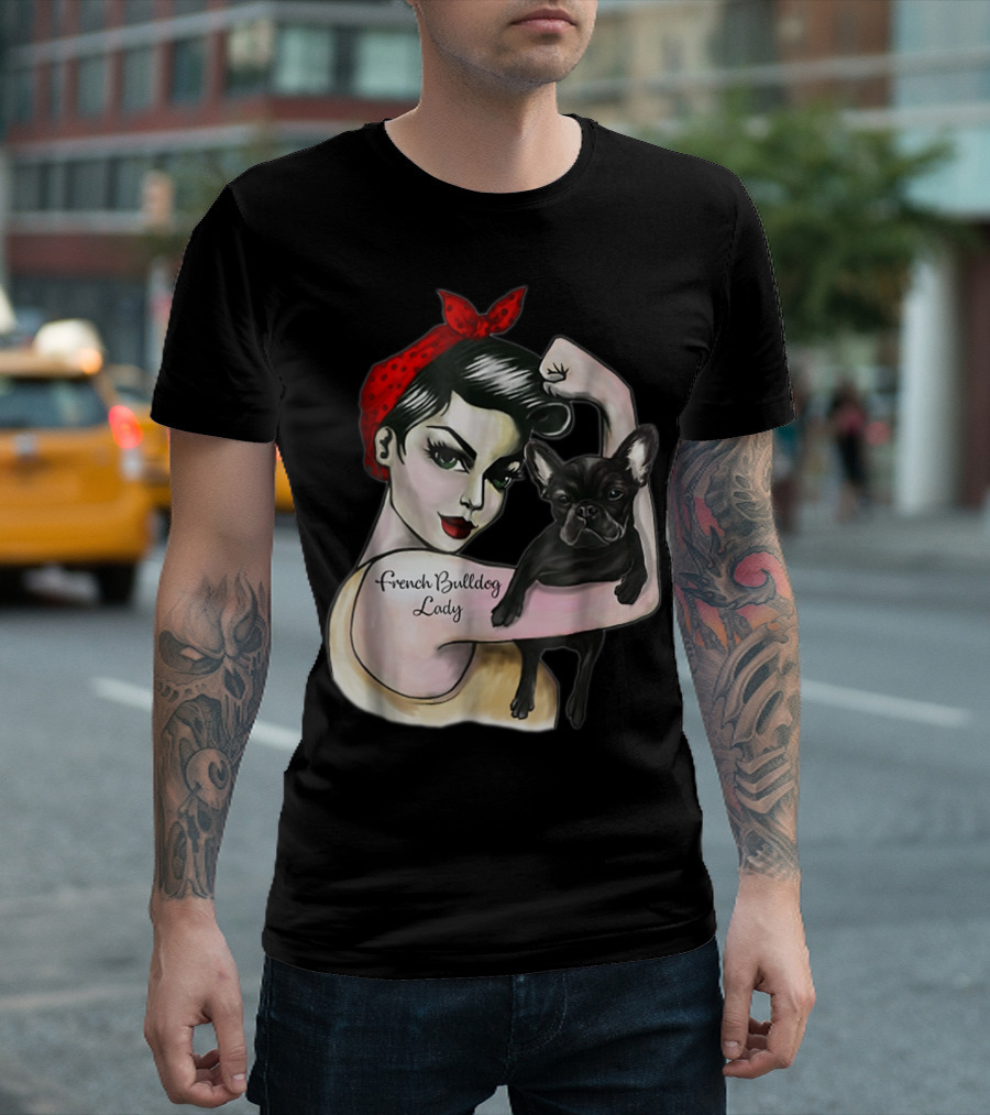 French Bulldog Lady Strong Rosie the Riveter T-Shirt