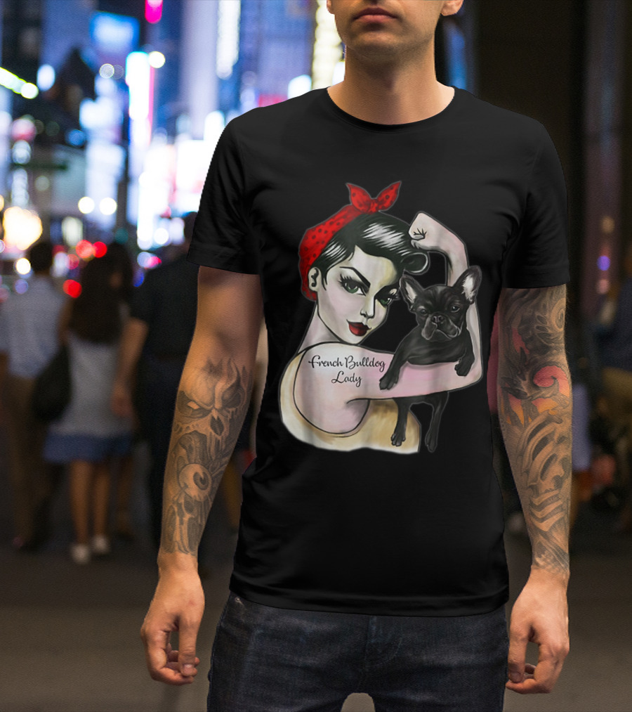 French Bulldog Lady Strong Rosie The Riveter T-Shirt