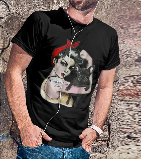 French Bulldog Lady Strong Rosie The Riveter T-Shirt