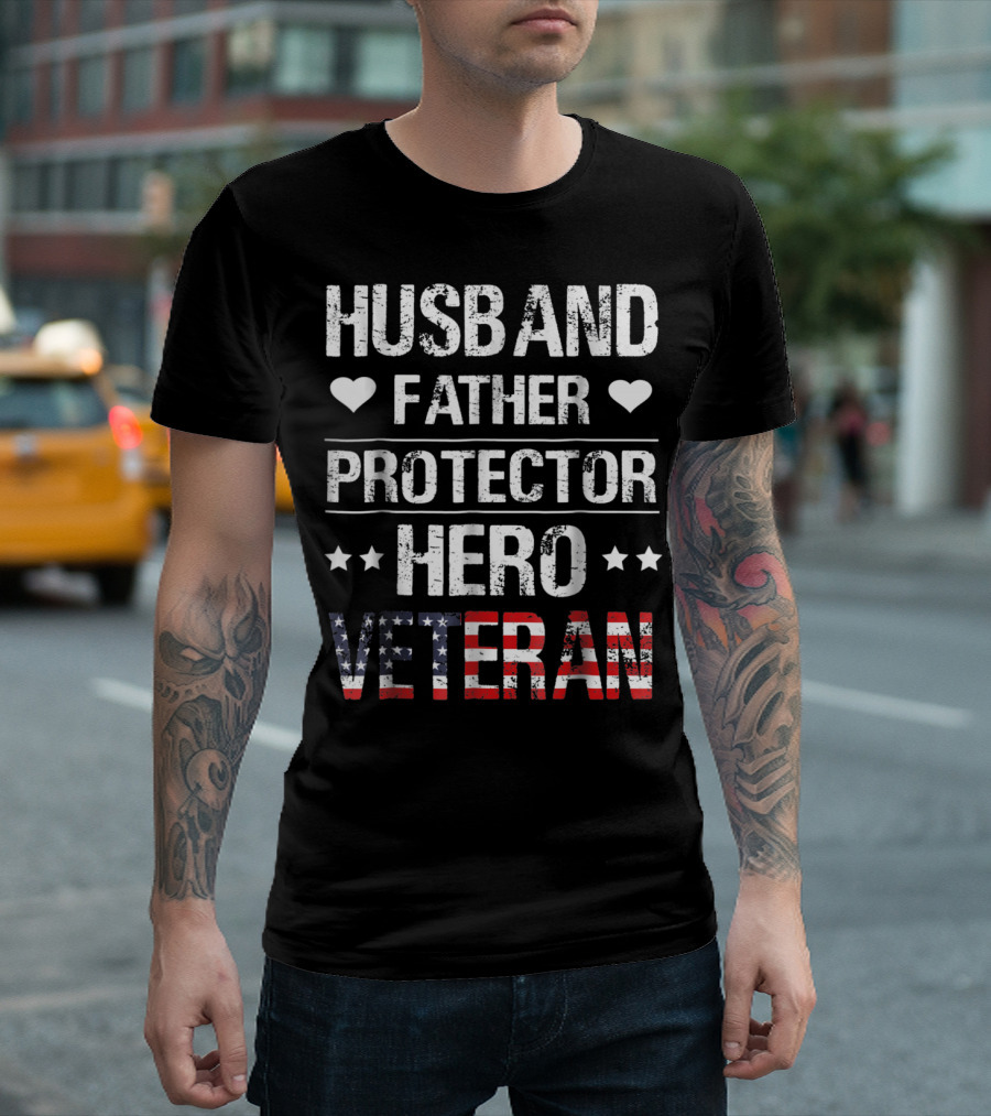 Husband Father Protector Hero Veteran T-Shirt