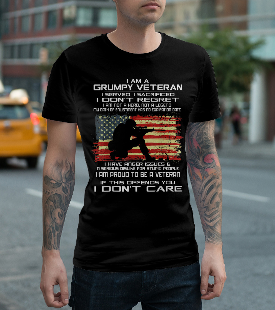 I Am A Grumpy Veteran I Served I Sacrificed I Don't Regret Proud American Flag Oath Enlistment No Expiration Anger Issues T-Shirt
