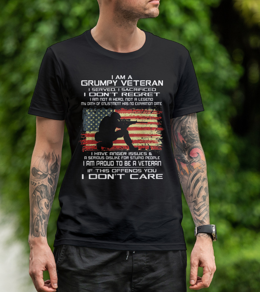 I Am A Grumpy Veteran I Served I Sacrificed I Don't Regret Proud American Flag Oath Enlistment No Expiration Anger Issues T-Shirt