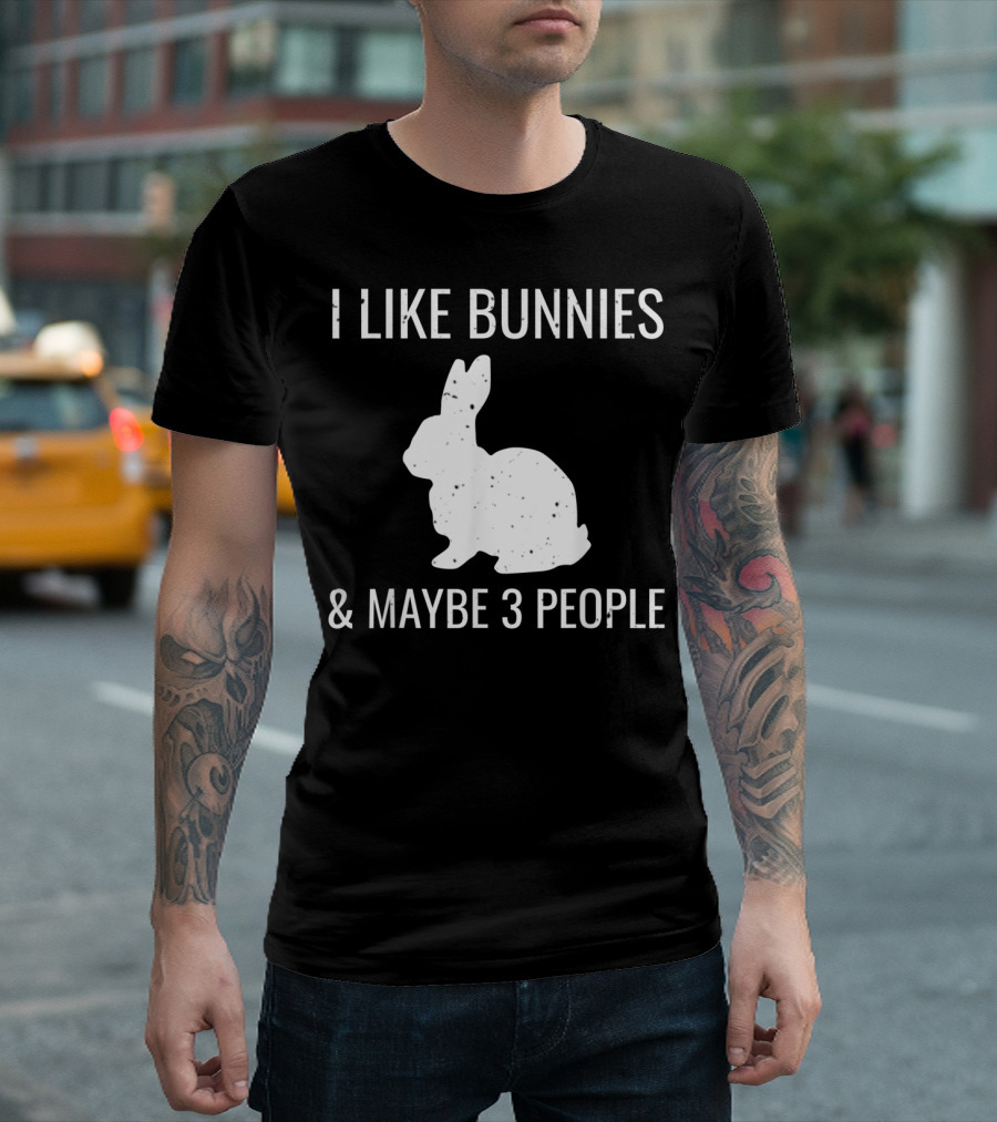 I Like Bunnies And Maybe 3 People Funny Introvert Bun T-Shirt