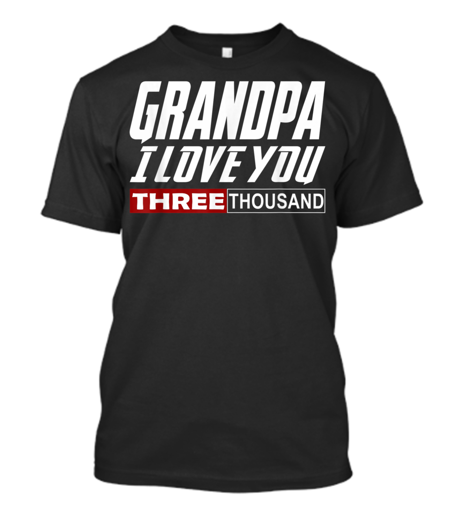 Grandpa I Love You Three Thousand T-Shirt