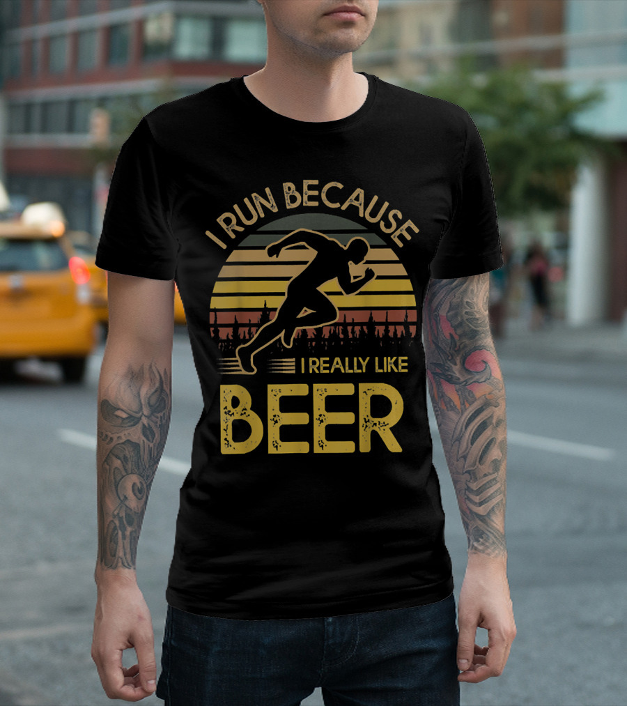 I Run Because I Really Like Beer Running T-Shirt