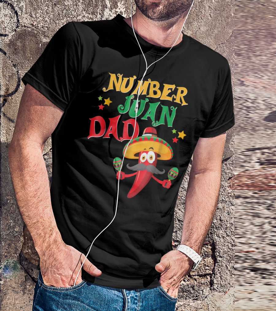 Number Juan Dad Funny Spanish Mexican Pepper Sombrero Maracas T-Shirt
