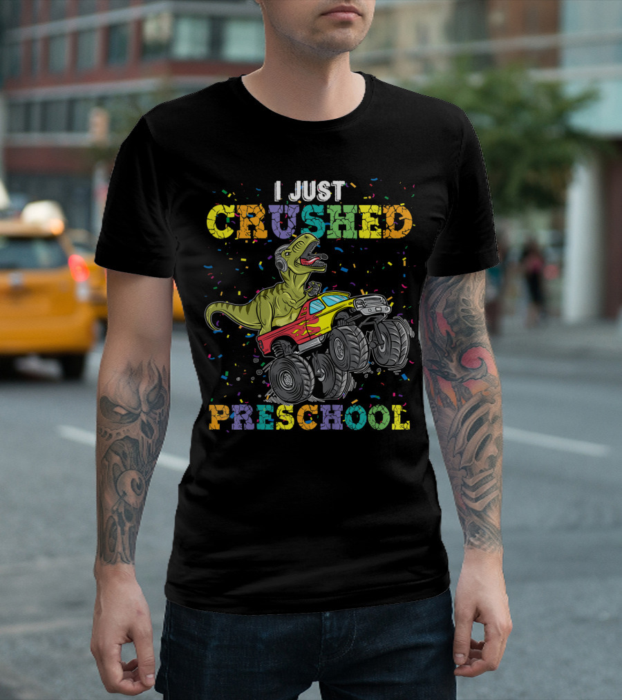 I Just Crushed Preschool Dinosaur Rex Monster Truck Celebration Kids T-Shirt