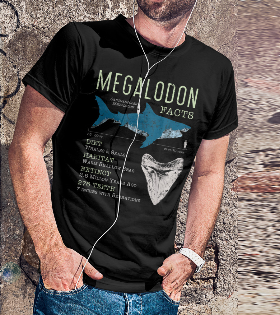 Megalodon Facts Funny Shark Lover Carcharocles Megalodon Diet Habitat Extinct 276 Teeth T-Shirt
