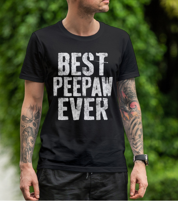 Best Peepaw Ever Mens Grandfather T-Shirt
