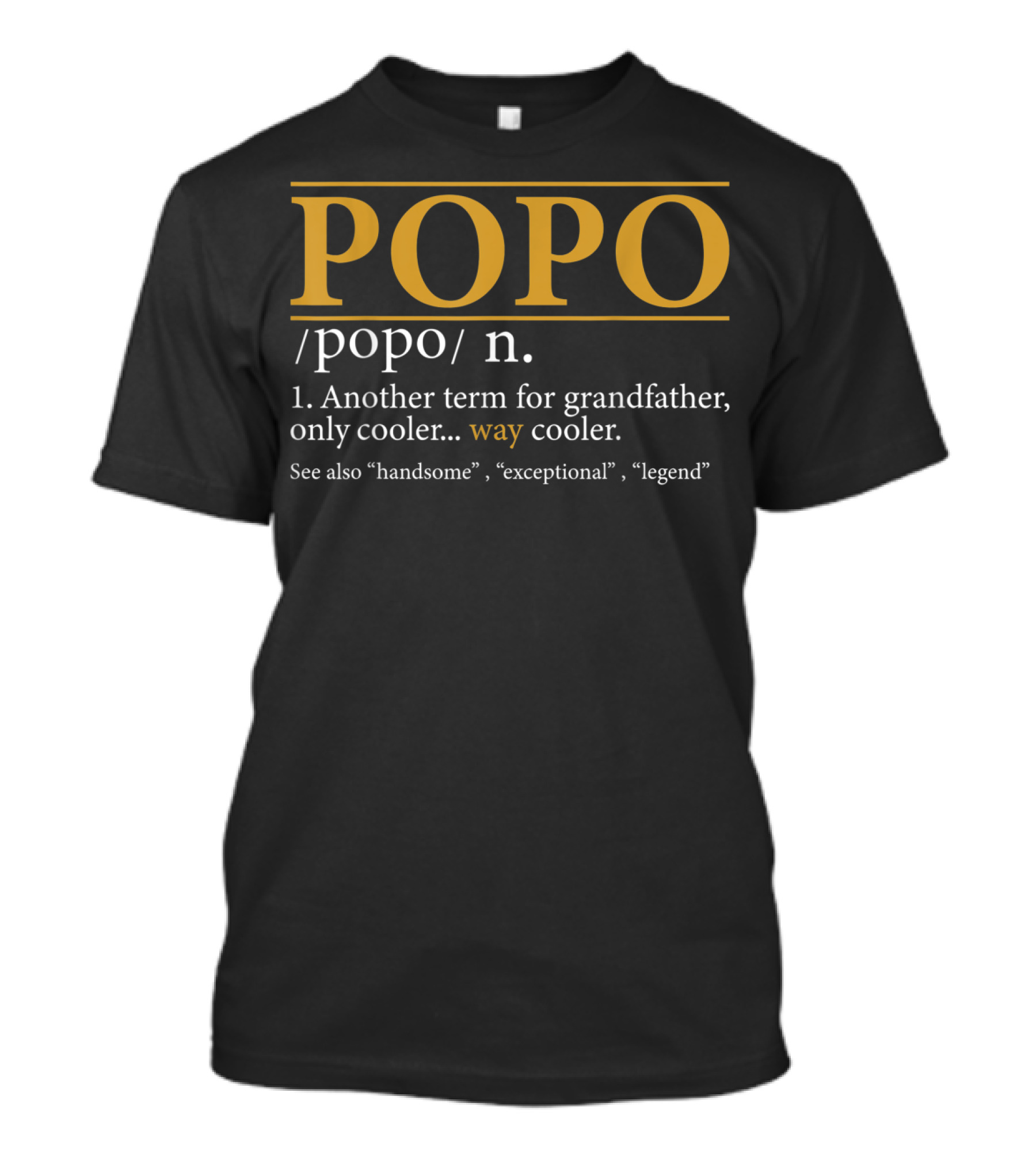 Mens Funny POPO Definition Grandfather Cooler Exceptional Legend T-Shirt