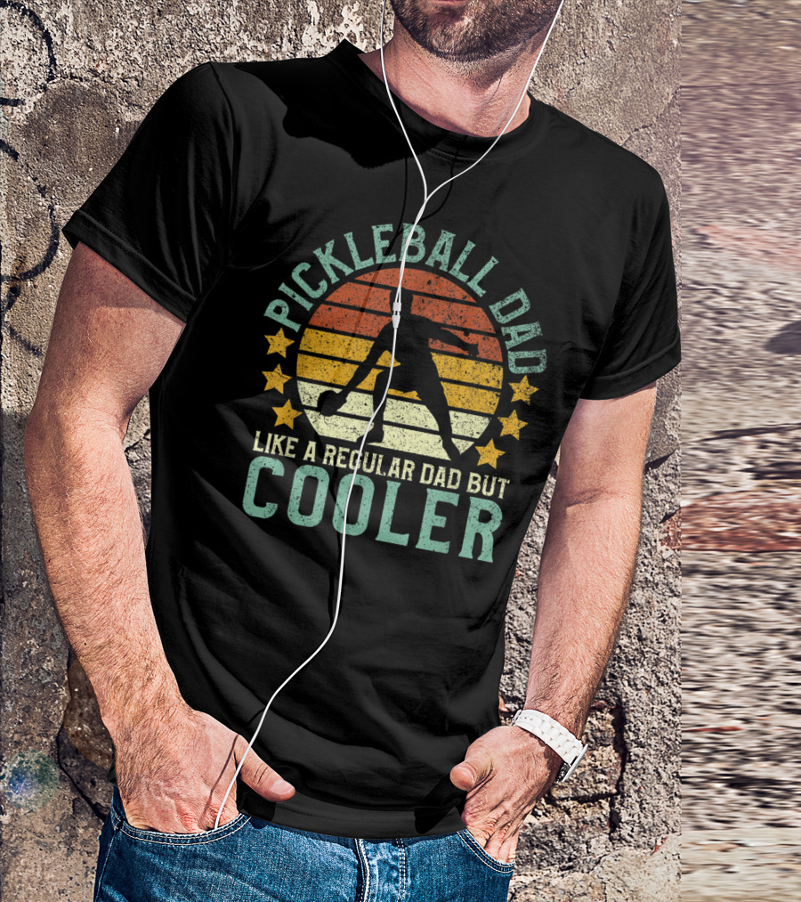 Pickleball Dad Like A Regular Dad But Cooler T-Shirt