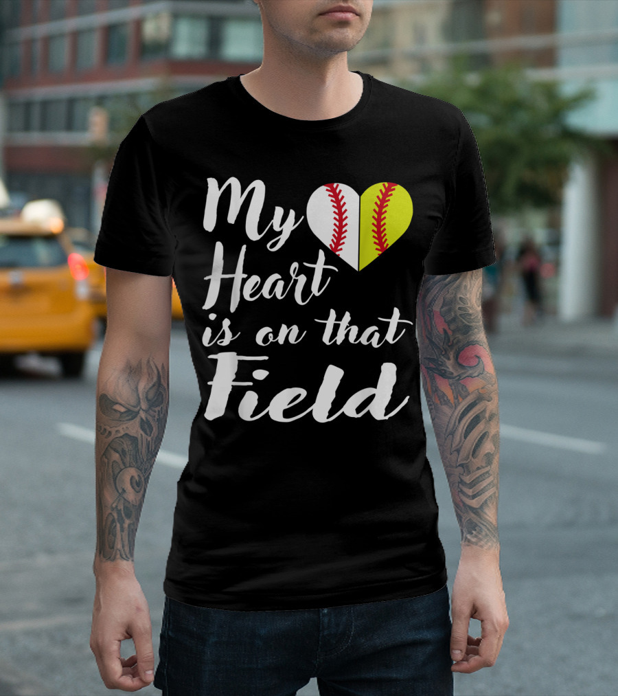 My Heart Is on That Field Baseball Softball Split Heart T-Shirt