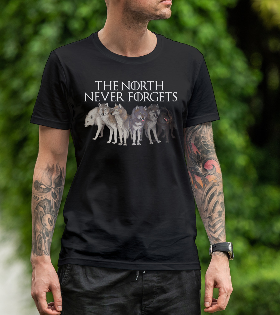The North Never Forgets Direwolves Game Of Thrones T-Shirt