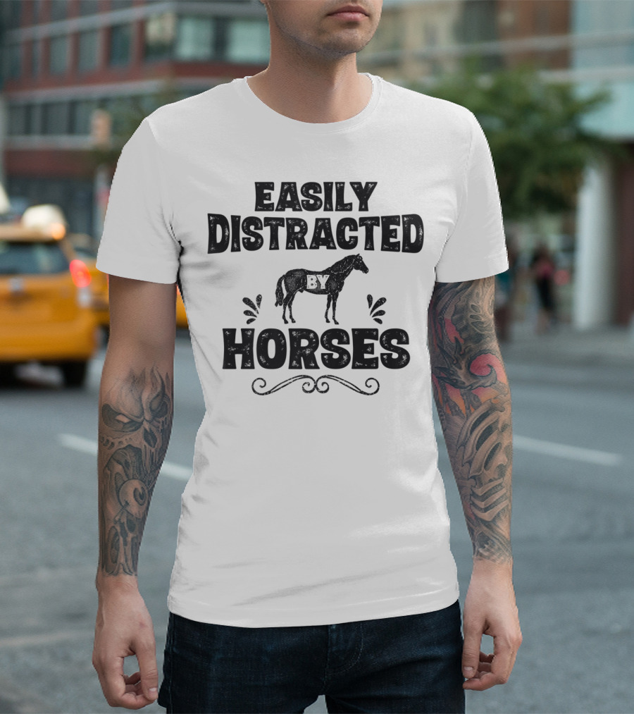 Easily Distracted by Horses Funny Horse Girls Women T-Shirt