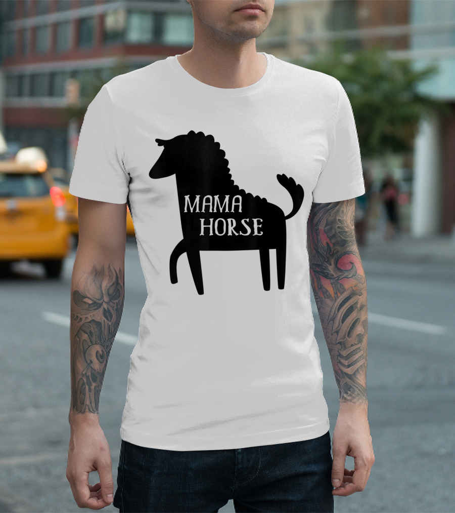 Mama Horse Funny Mother's Day Mom Farm T-Shirt