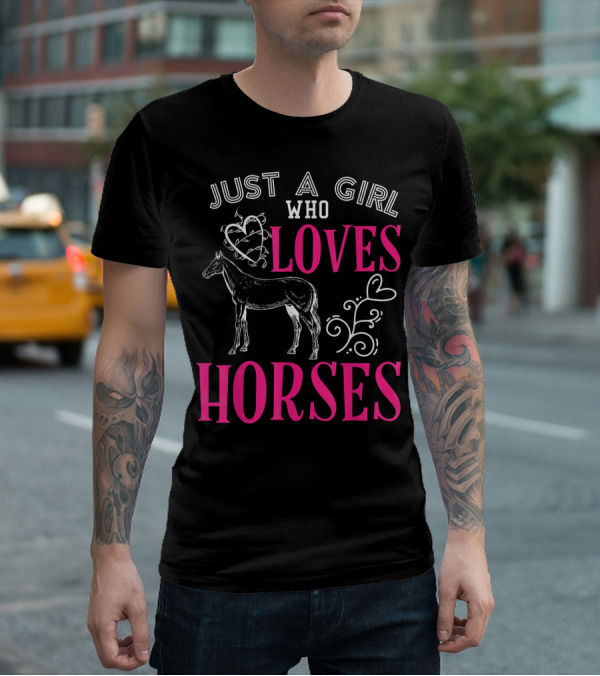 Just A Girl Who Loves Horses Barn Horse School T-Shirt