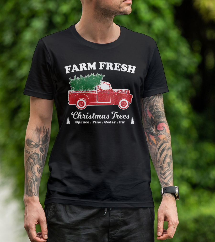 Farm Fresh Classic Red Truck Christmas Trees Spruce Pine Cedar Fir T-Shirt