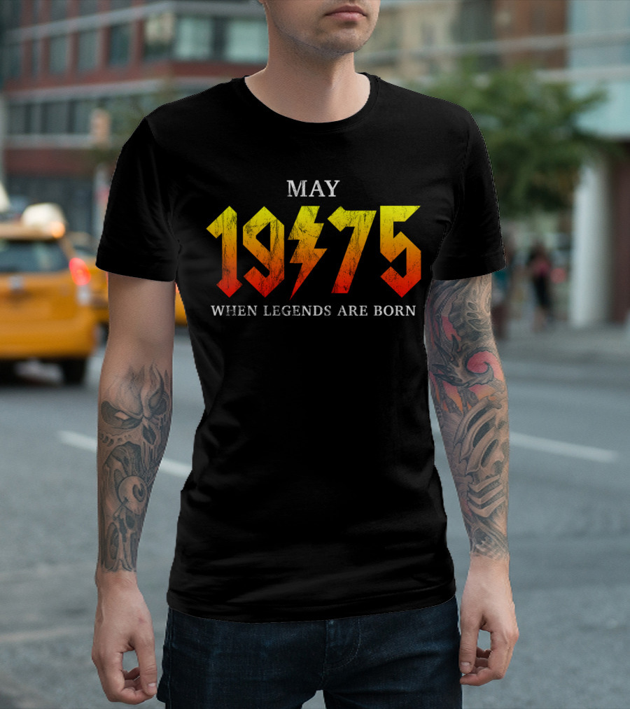 May 1975 When Legends Are Born T-Shirt