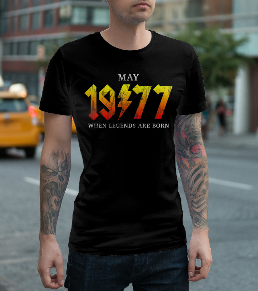 May 1977 When Legends Are Born T-Shirt