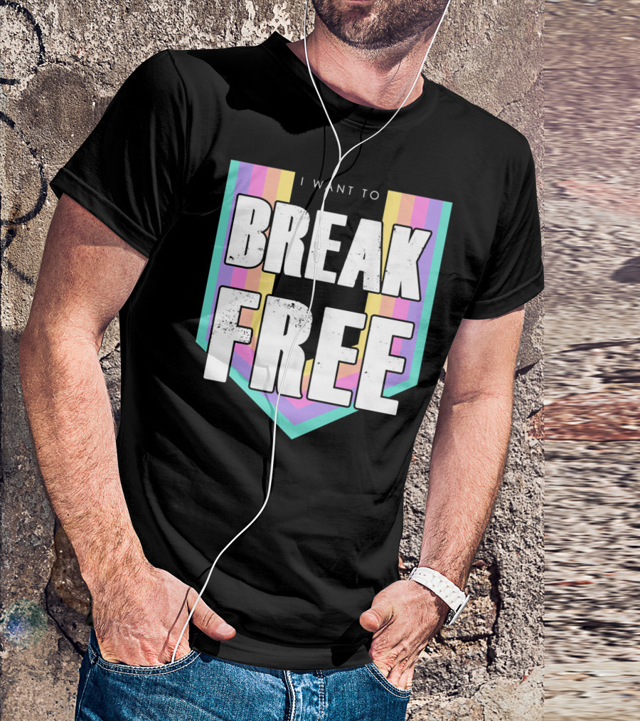 I Want To Break Free Classic Rock Music Retro Style Rainbow Stripes T-Shirt