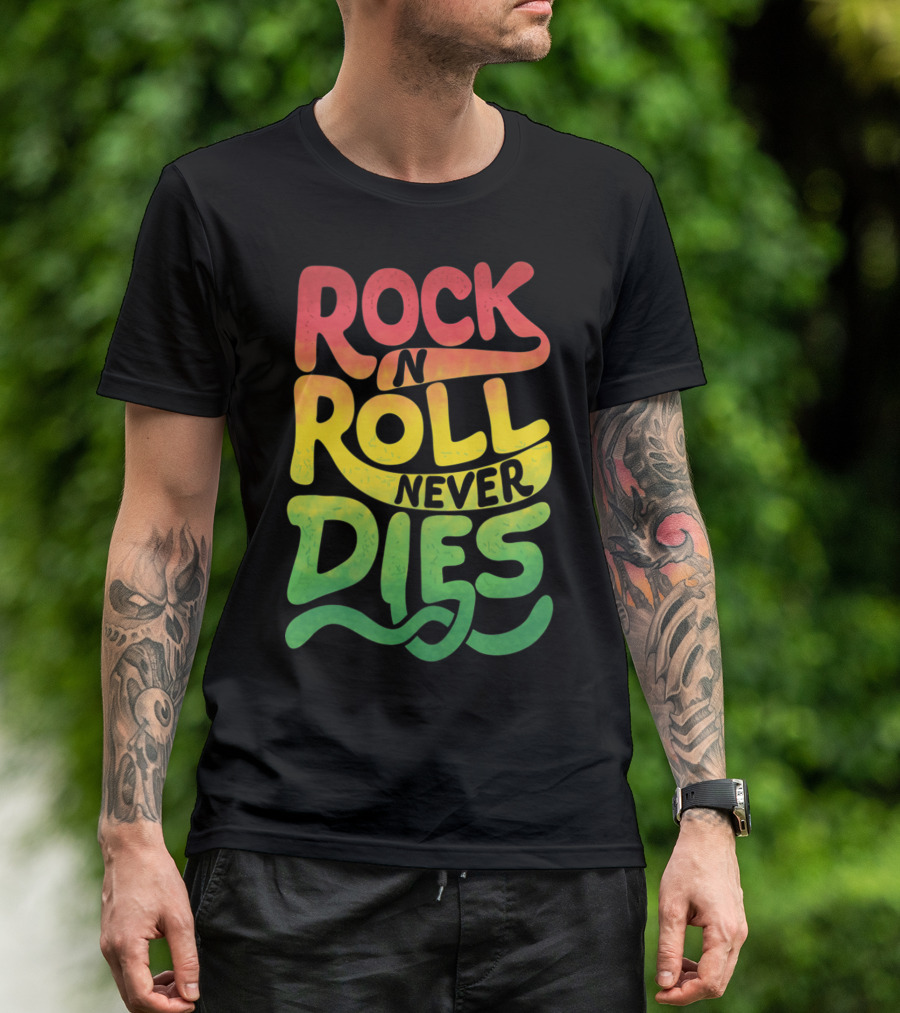 Rock N Roll Never Dies T-Shirt