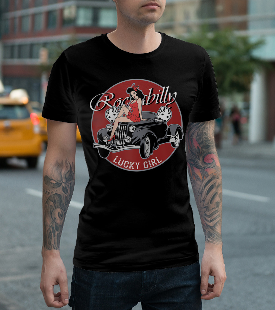 Rockabilly Hot Rod Lucky Girl T-Shirt