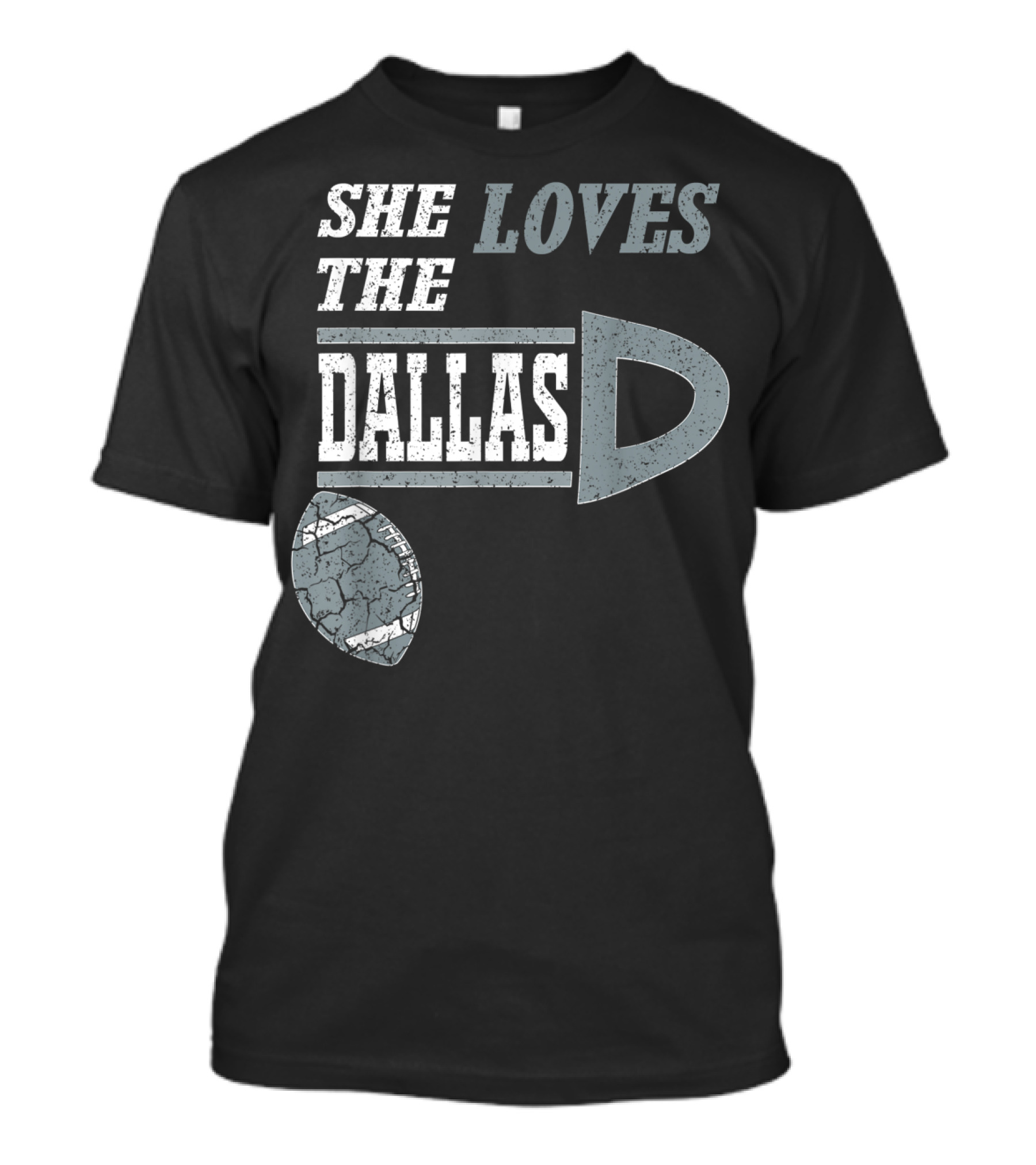 She Loves The Dallas D Football Texas City T-Shirt