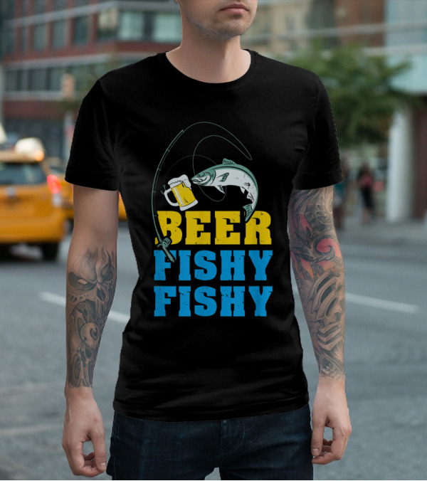 Beer Fishy Fishy Funny Drinking And Fishing Rod Fish Beer Mug T-Shirt