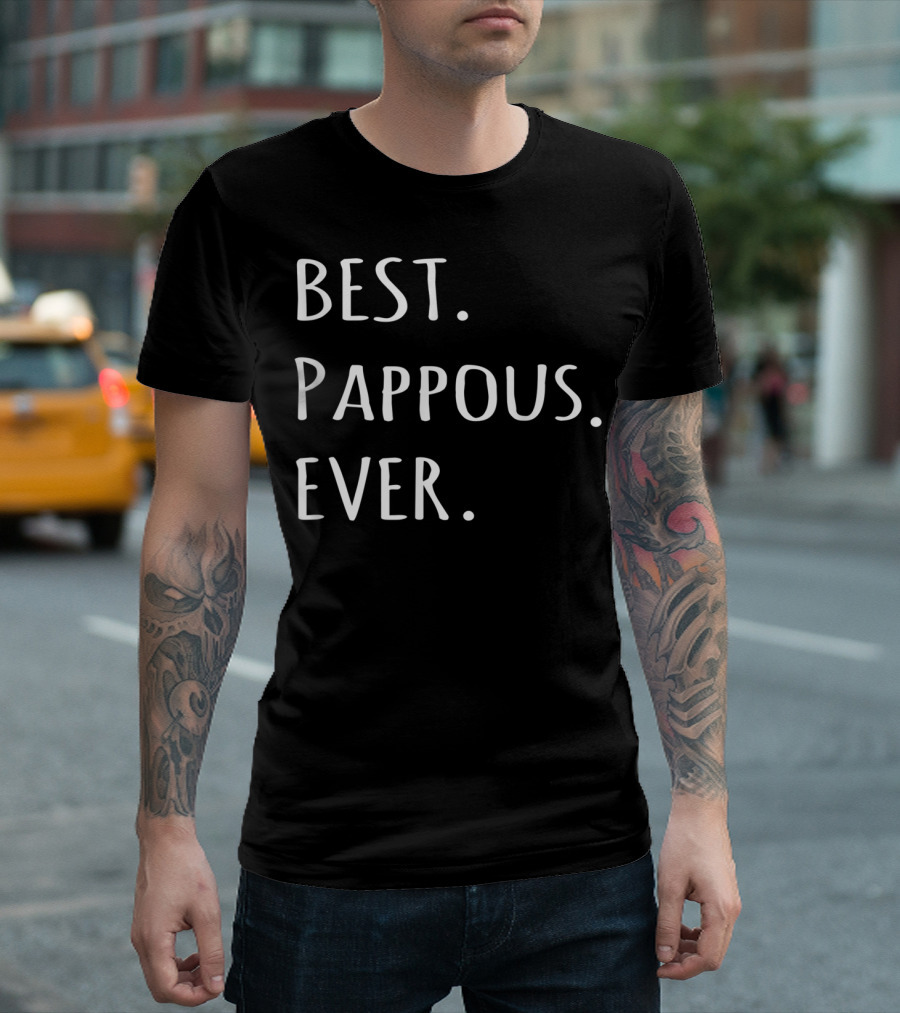 Best Pappous Ever Greek Word for Grandpa Pappous T-Shirt
