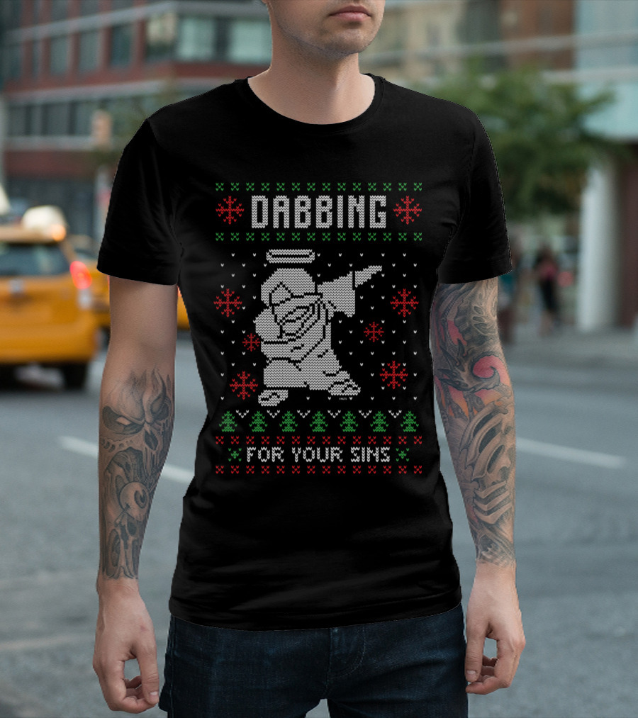 Dabbing Jesus Ugly Christmas Style For Your Sins T-Shirt