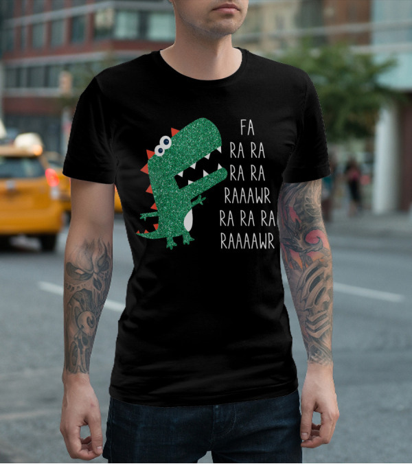 Dinosaur Trex Fa Ra Ra Ra Rawr Raaawr Ra Ra Ra Raaaawr T-Shirt