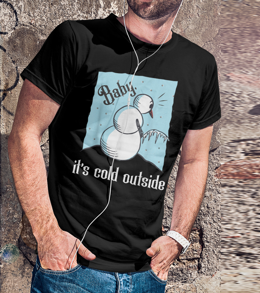 Baby It's Cold Outside Peeing Snowman T-Shirt