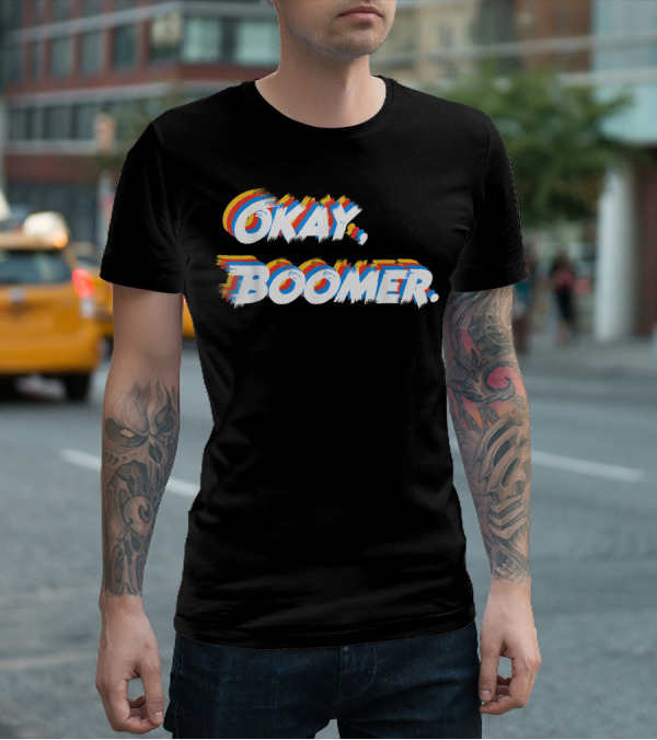 Okay Boomer Funny Nagers Girls T-Shirt
