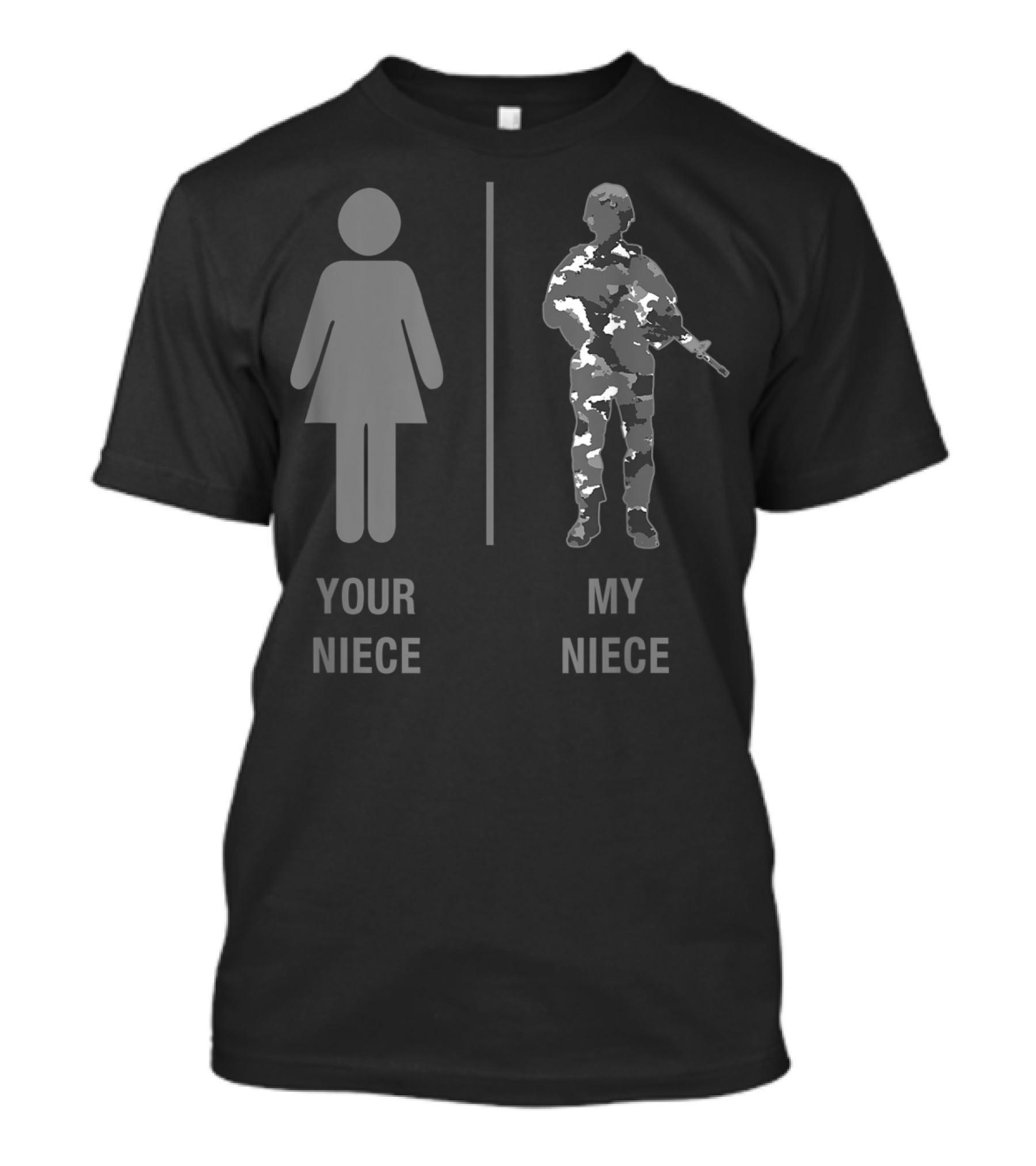 Your Niece My Niece Funny Soldier Military Niece Camouflage T-Shirt