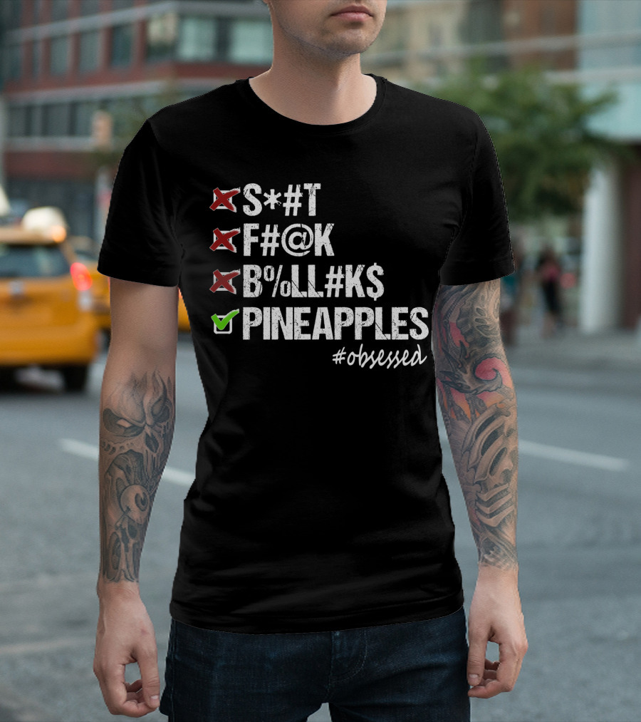 Pineapples Safe Word Funny Obsessed Censored Humor T-Shirt