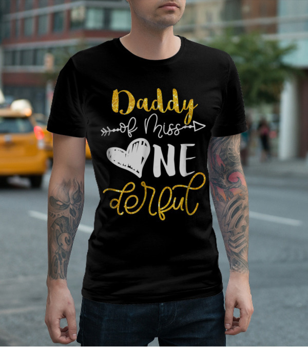 Daddy Of Miss Onederful Cute Dad 1st Birthday T-Shirt