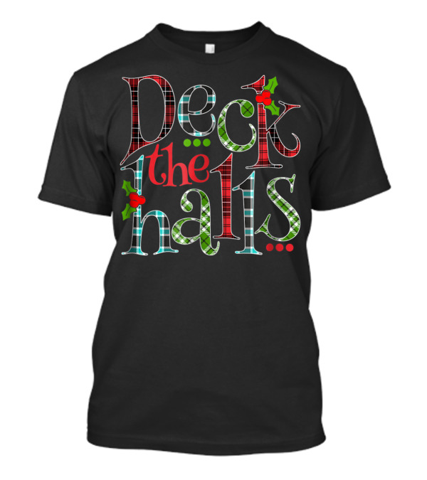 Mens Deck The Halls Holiday Plaid Holly Christmas T-Shirt