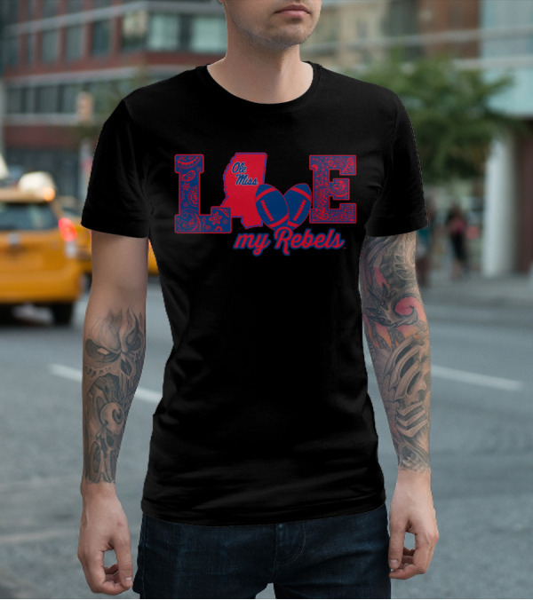Ole Miss Rebels Love My Rebels Mississippi Football T-Shirt